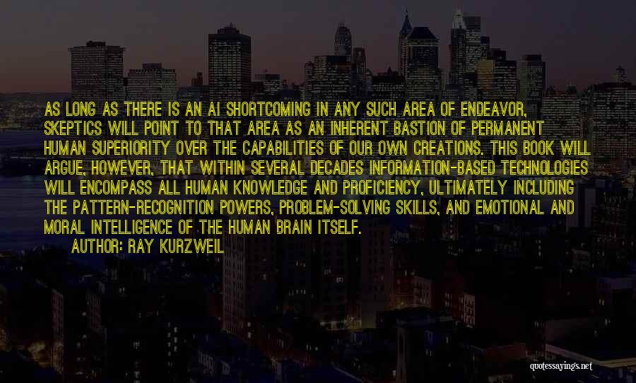 Bastion Quotes By Ray Kurzweil