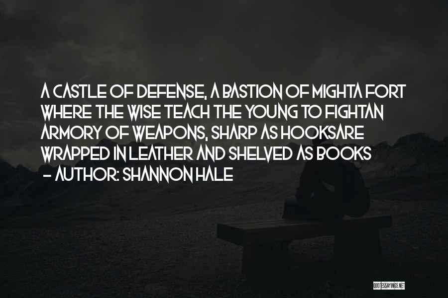Bastion Quotes By Shannon Hale