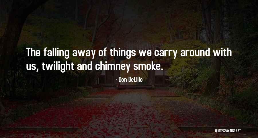 Bastola Gaun Quotes By Don DeLillo