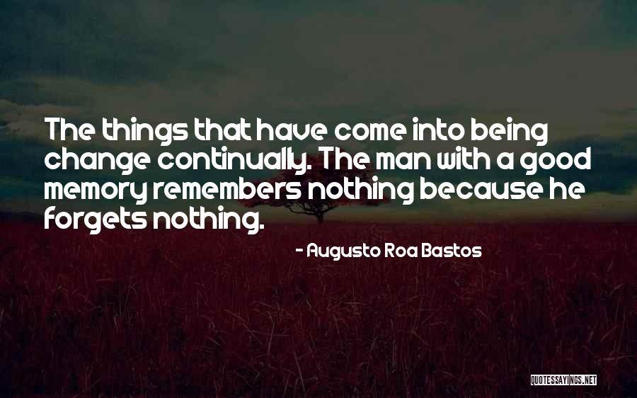 Bastos Quotes By Augusto Roa Bastos