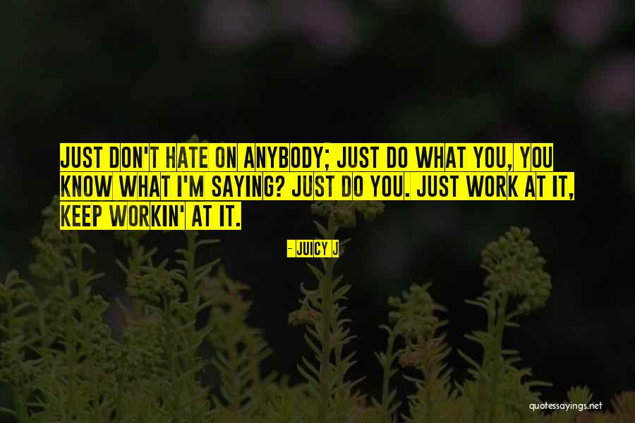 Bastounia Quotes By Juicy J Bastounia Quotes By Juicy J