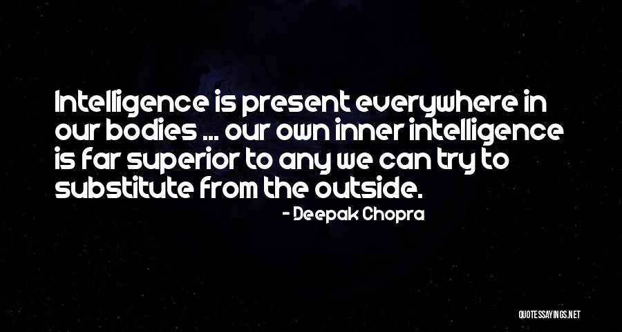 Basudeb Bhattacharya Quotes By Deepak Chopra Basudeb Bhattacharya Quotes By Deepak Chopra