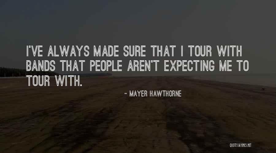 Basurto Quotes By Mayer Hawthorne Basurto Quotes By Mayer Hawthorne