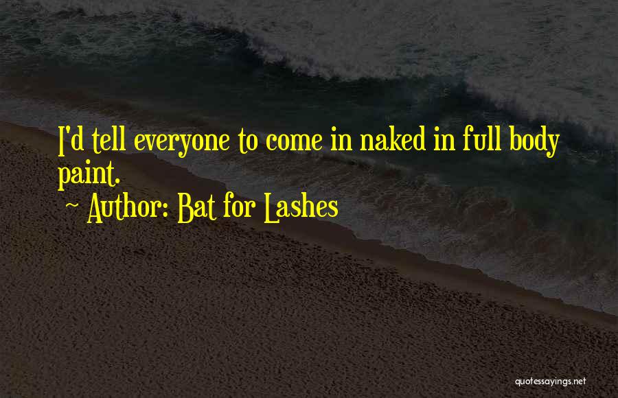 Bat For Lashes Quotes 117022