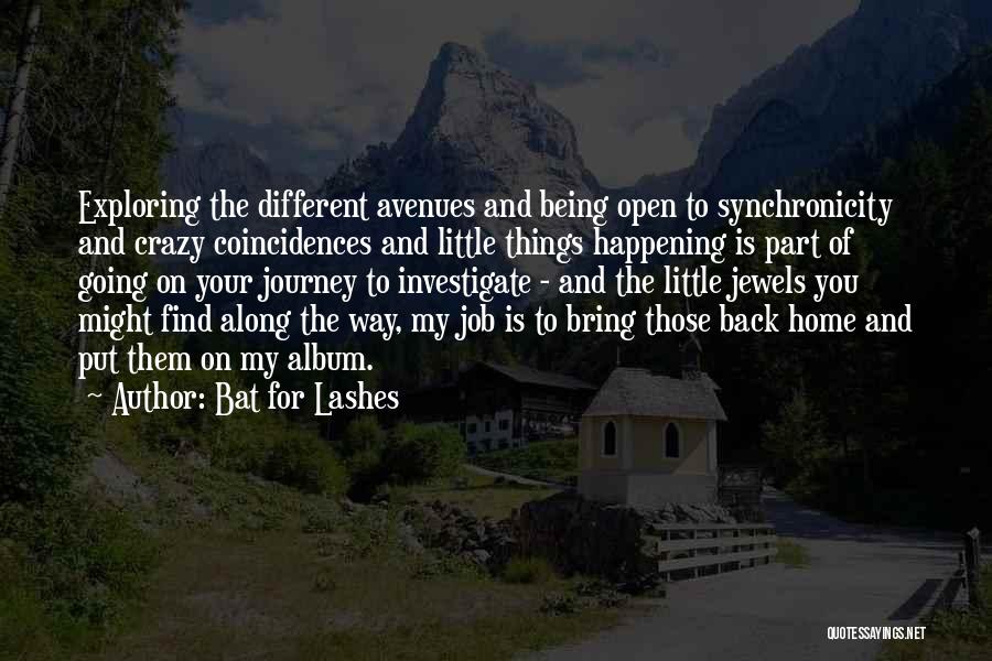 Bat For Lashes Quotes 1187727