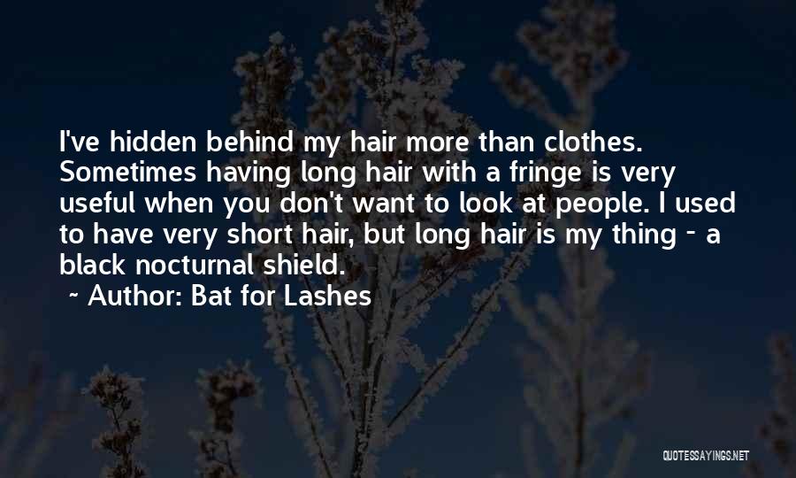 Bat For Lashes Quotes 1211767