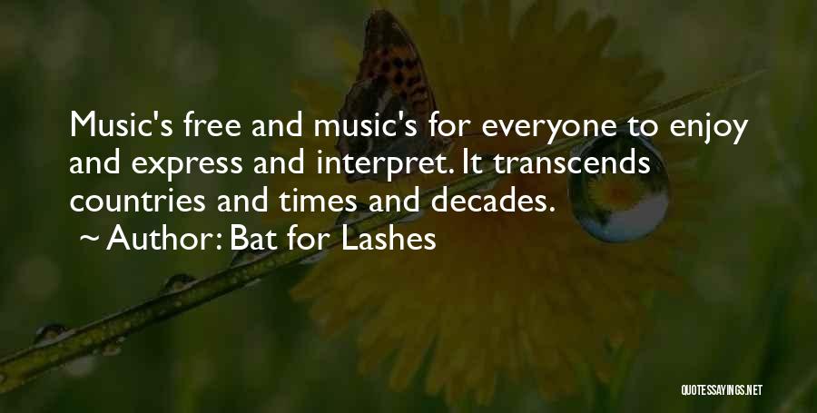 Bat For Lashes Quotes 1282155