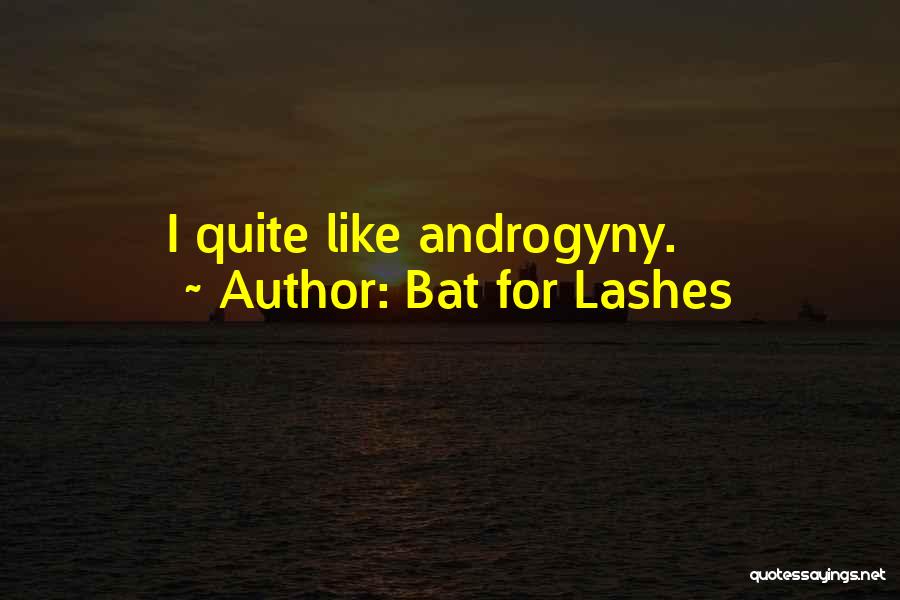 Bat For Lashes Quotes 740950