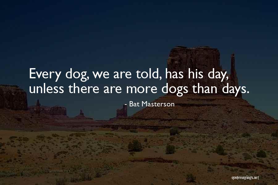 Bat Masterson Quotes 1281668 Bat Masterson Quotes 1281668