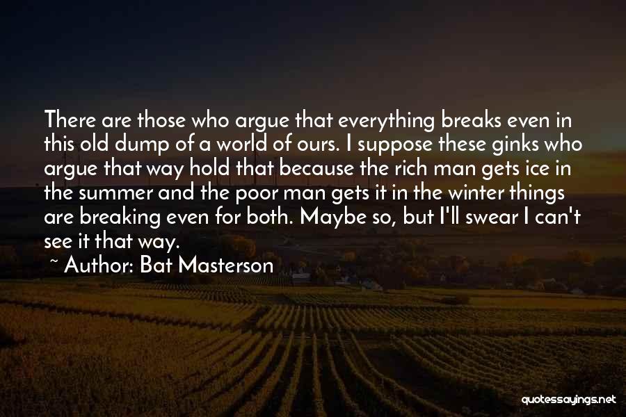 Bat Masterson Quotes 576266