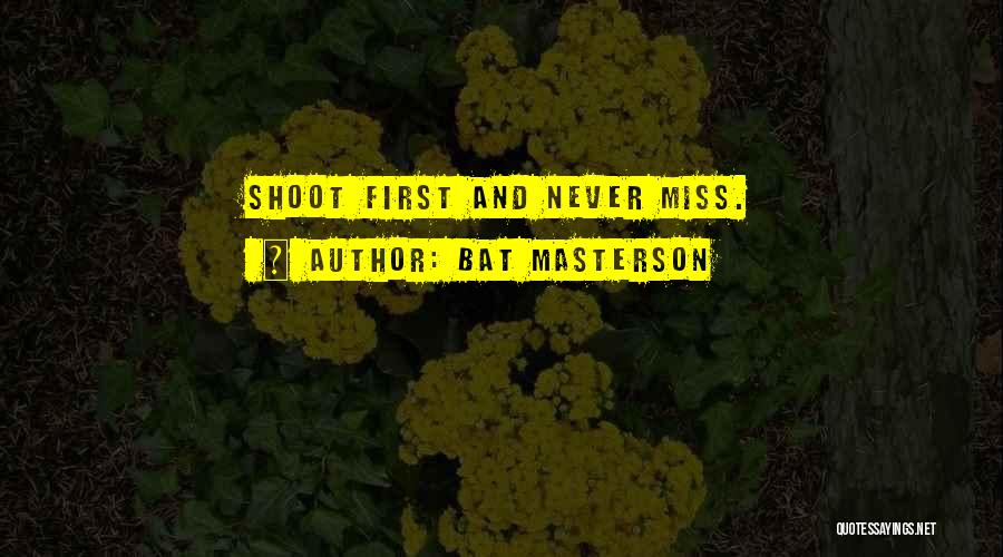 Bat Masterson Quotes 636207