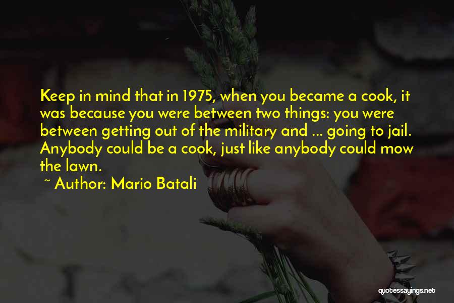 Batali Quotes By Mario Batali