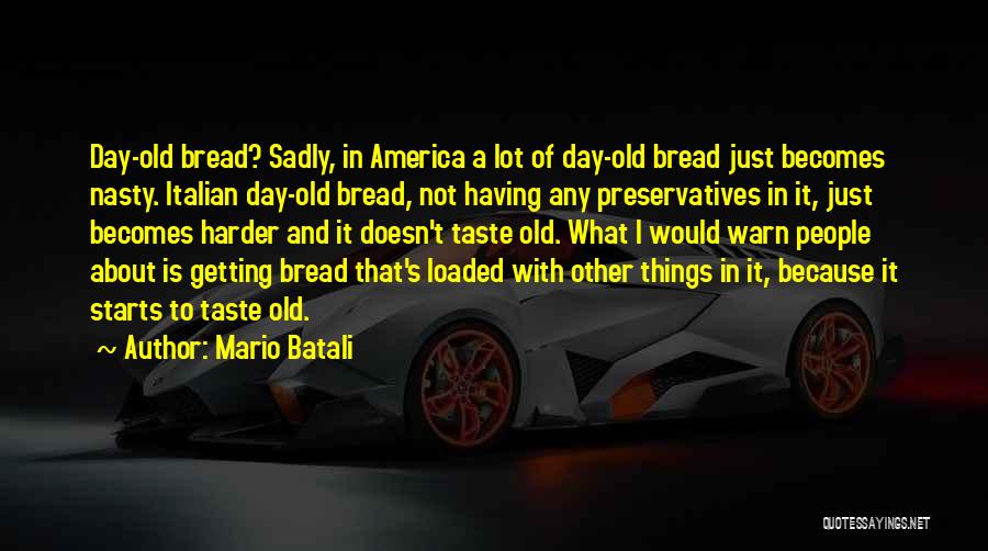 Batali Quotes By Mario Batali