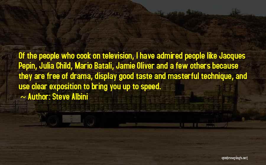 Batali Quotes By Steve Albini