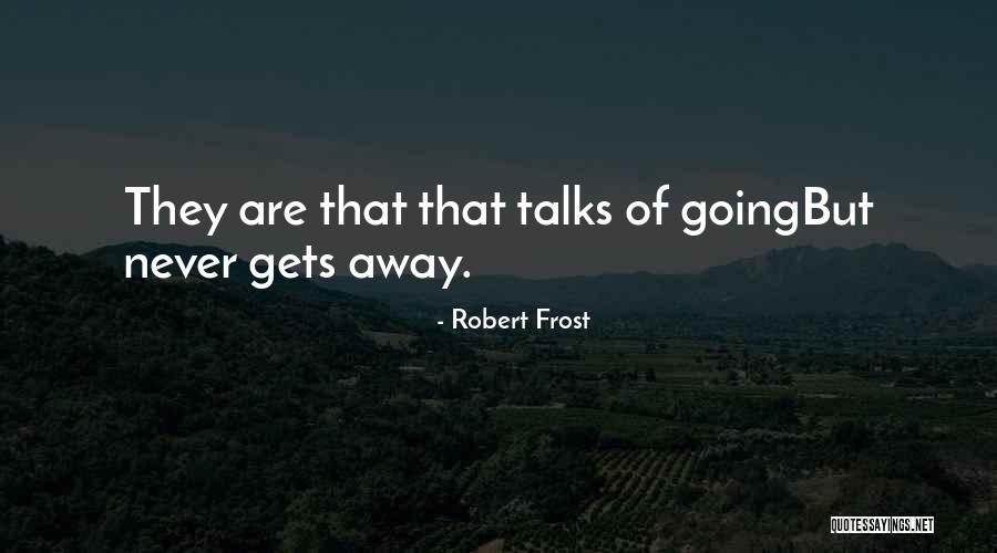 Bataria Quotes By Robert Frost Bataria Quotes By Robert Frost