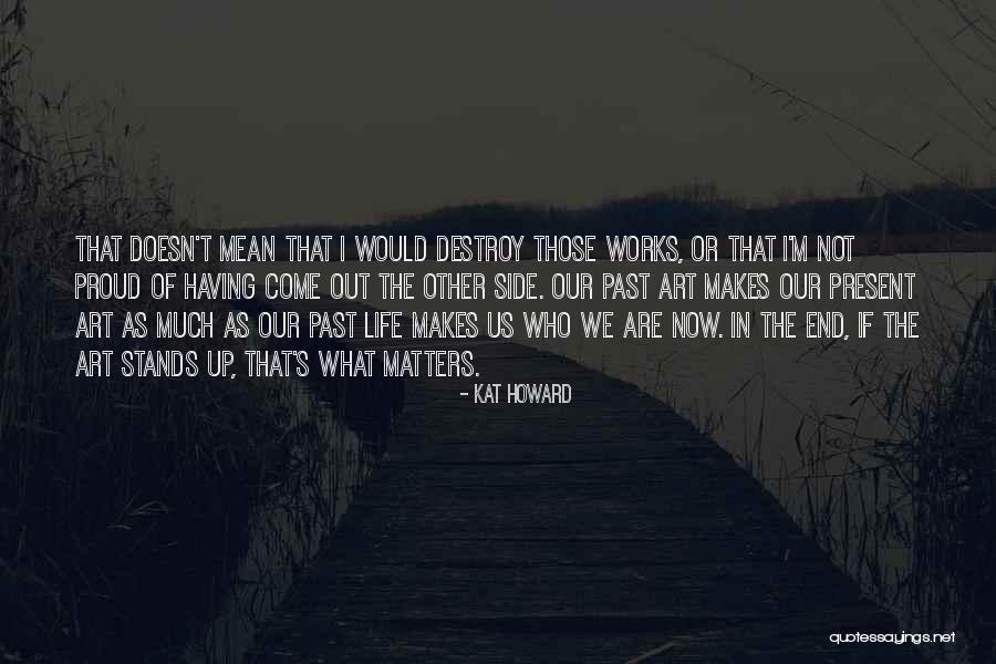 Batarken Ufukta Quotes By Kat Howard Batarken Ufukta Quotes By Kat Howard