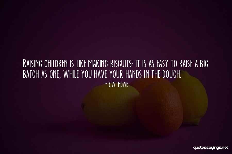 Batch Quotes By E.W. Howe Batch Quotes By E.W. Howe