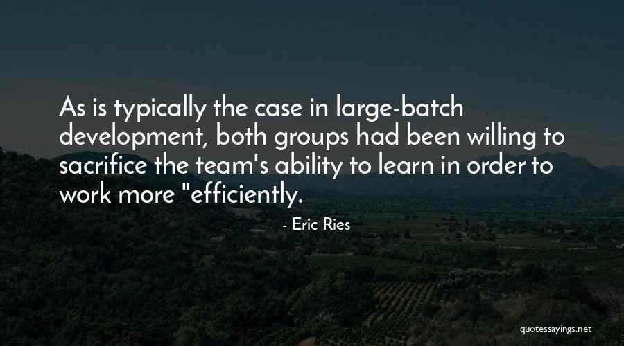 Batch Quotes By Eric Ries Batch Quotes By Eric Ries
