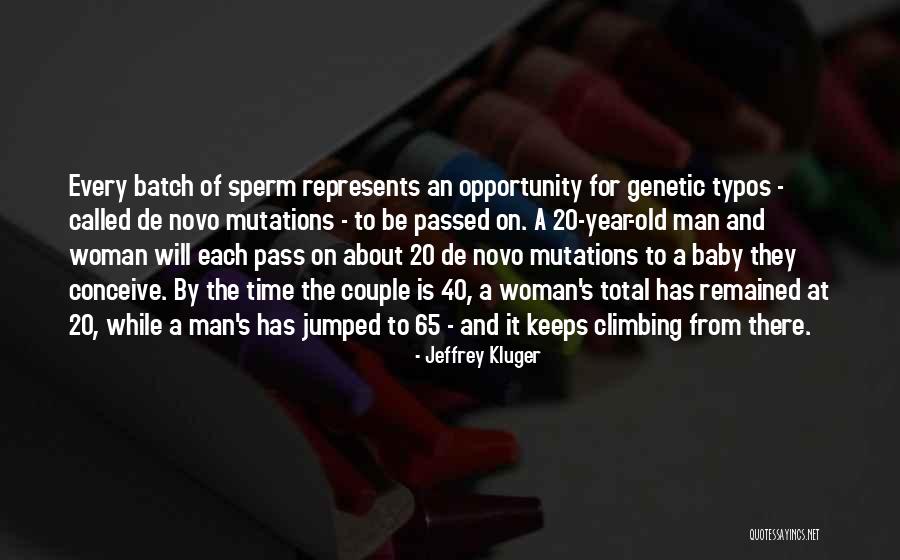 Batch Quotes By Jeffrey Kluger Batch Quotes By Jeffrey Kluger