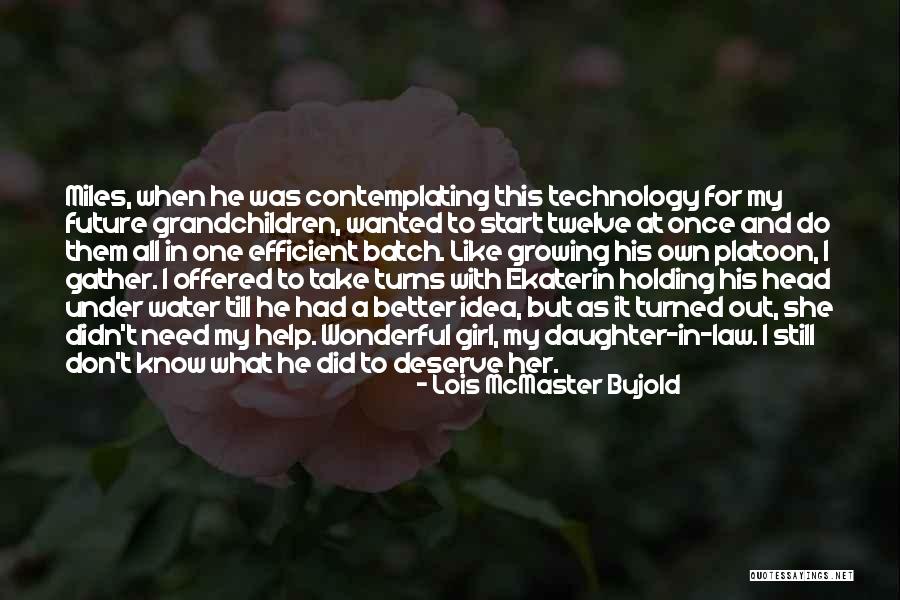 Batch Quotes By Lois McMaster Bujold Batch Quotes By Lois McMaster Bujold