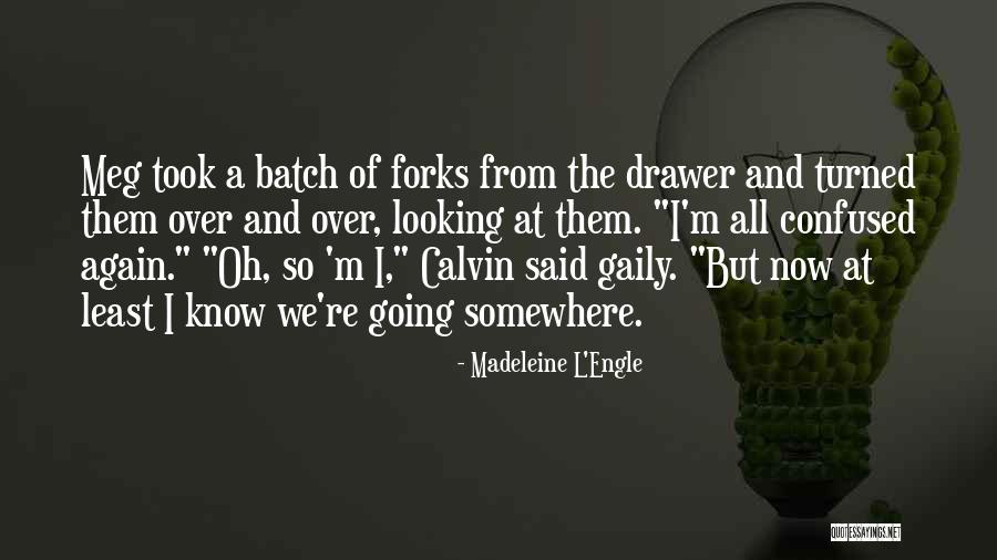 Batch Quotes By Madeleine L'Engle Batch Quotes By Madeleine L'Engle
