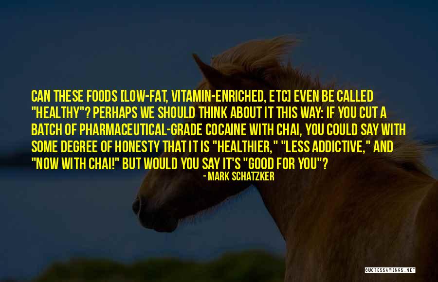 Batch Quotes By Mark Schatzker Batch Quotes By Mark Schatzker