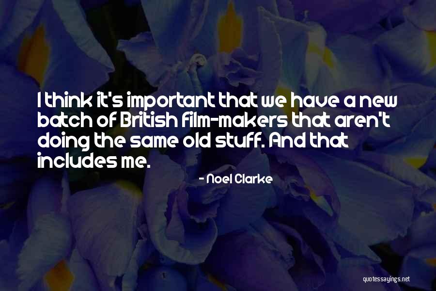 Batch Quotes By Noel Clarke Batch Quotes By Noel Clarke