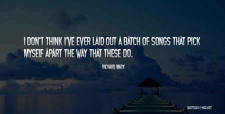 Batch Quotes By Richard Marx Batch Quotes By Richard Marx