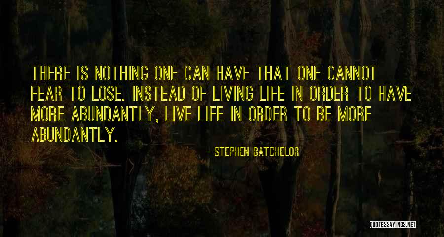 Batchelor Quotes By Stephen Batchelor Batchelor Quotes By Stephen Batchelor