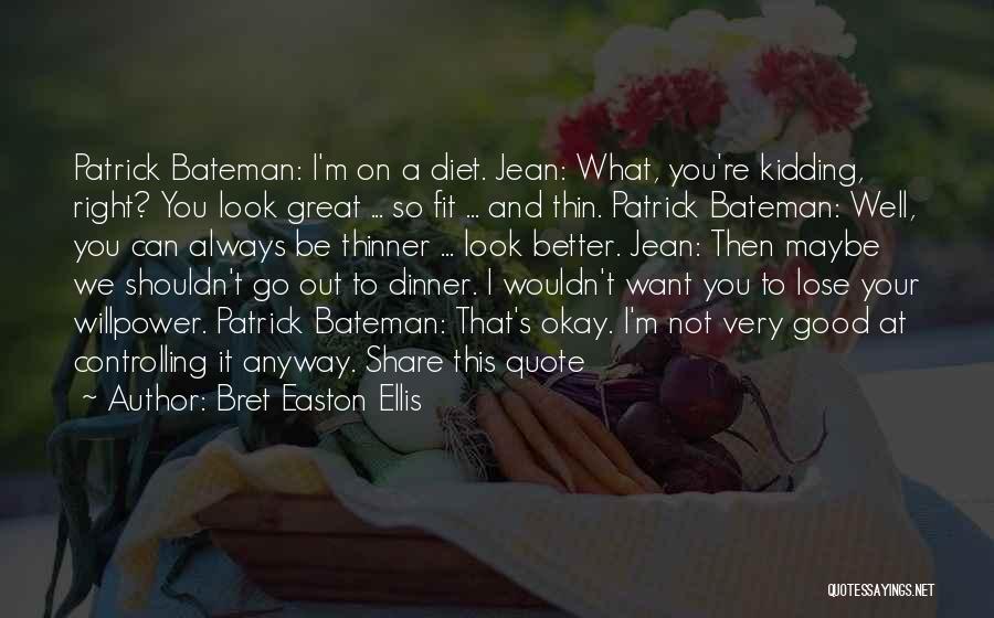 Bateman Quotes By Bret Easton Ellis