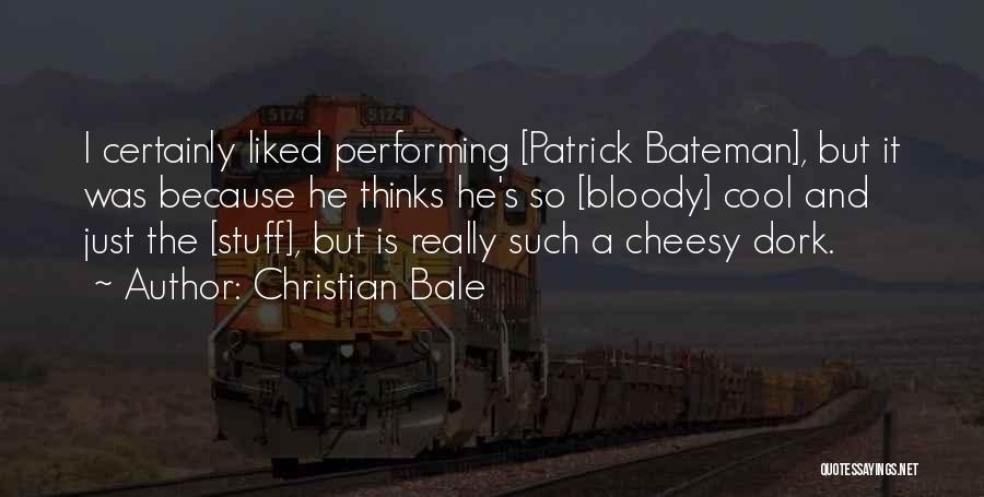 Bateman Quotes By Christian Bale