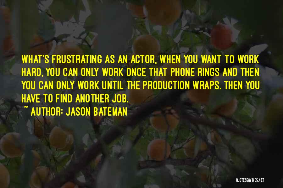 Bateman Quotes By Jason Bateman