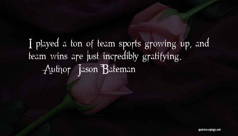 Bateman Quotes By Jason Bateman