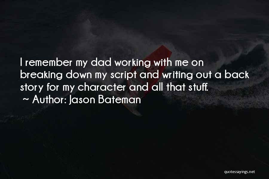 Bateman Quotes By Jason Bateman