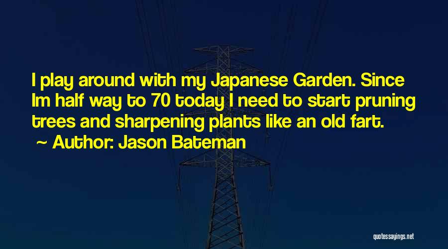 Bateman Quotes By Jason Bateman