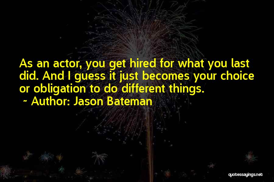 Bateman Quotes By Jason Bateman