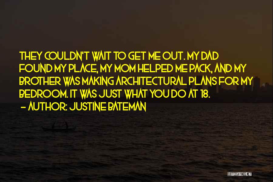 Bateman Quotes By Justine Bateman