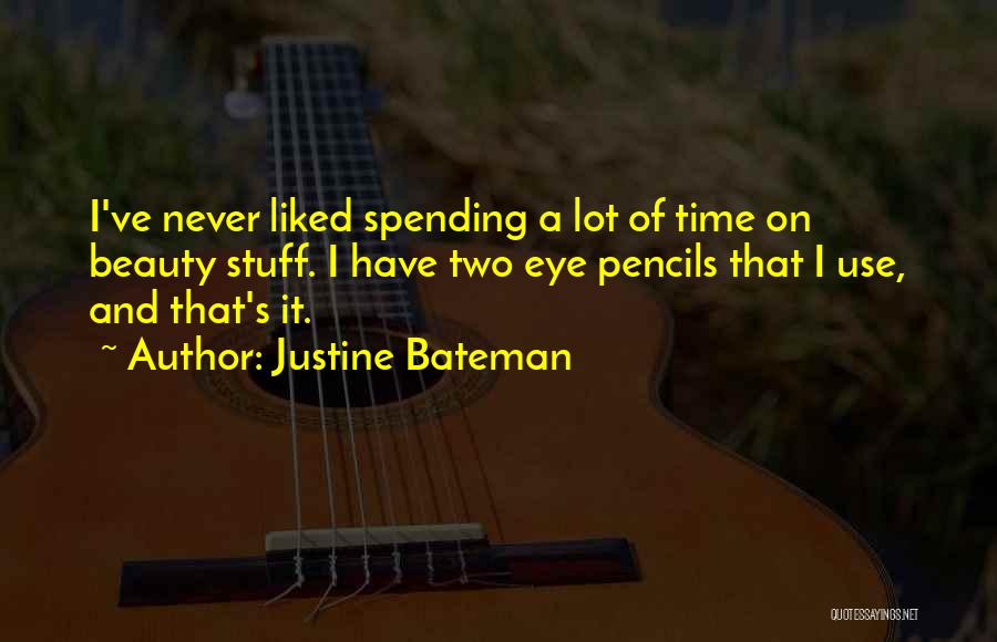 Bateman Quotes By Justine Bateman