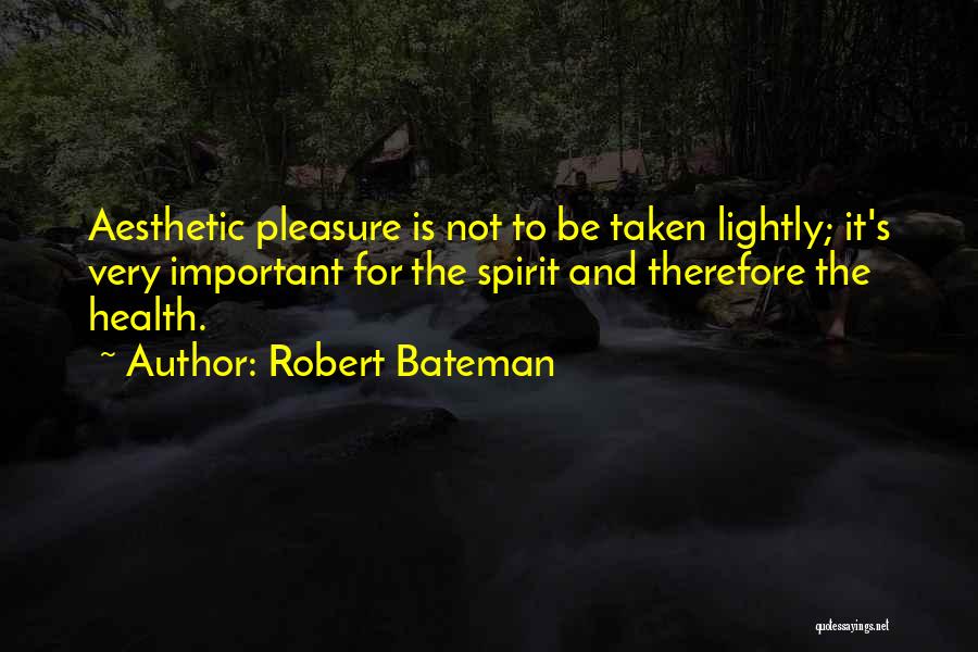 Bateman Quotes By Robert Bateman