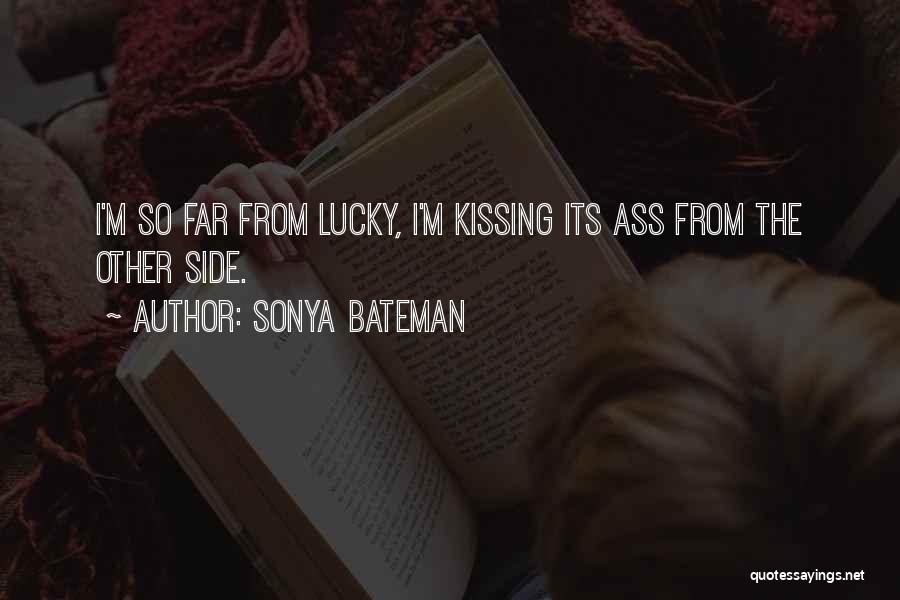 Bateman Quotes By Sonya Bateman