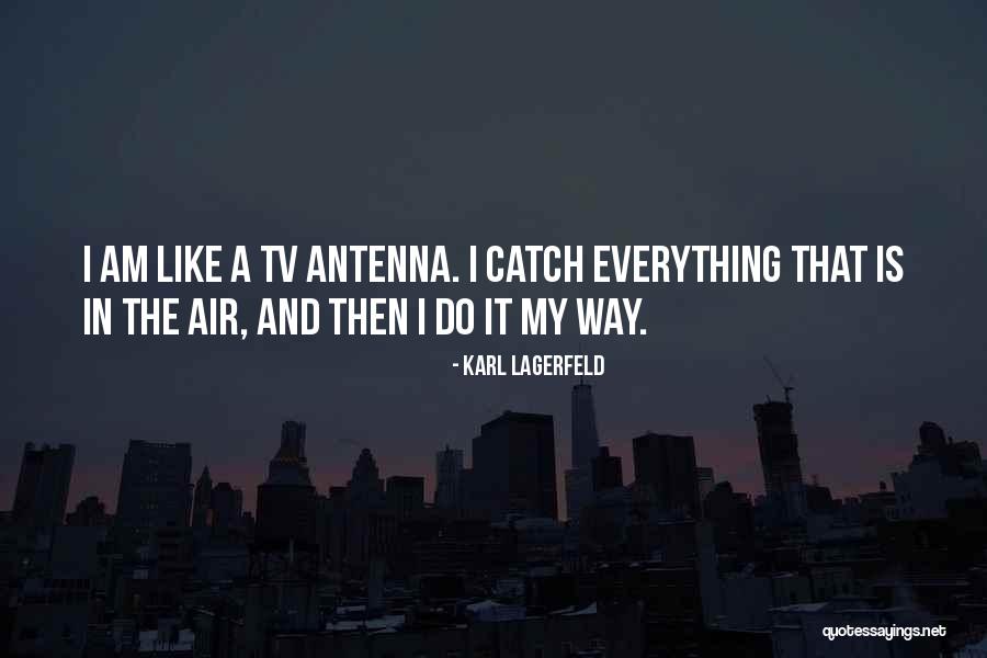 Baterai Aa Quotes By Karl Lagerfeld Baterai Aa Quotes By Karl Lagerfeld