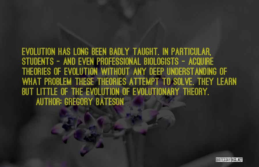 Bateson Quotes By Gregory Bateson