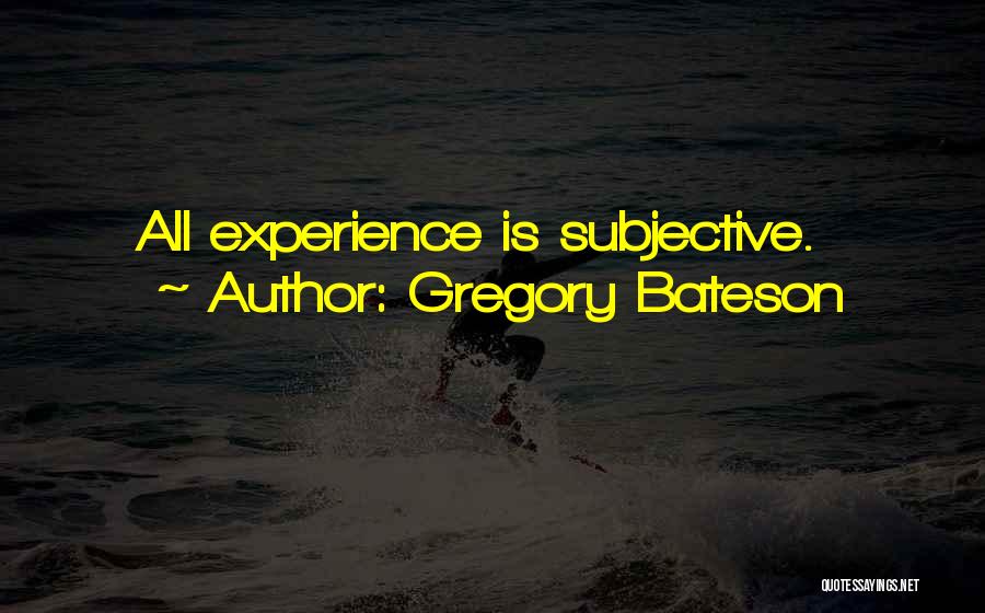 Bateson Quotes By Gregory Bateson