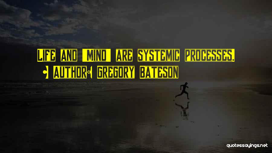 Bateson Quotes By Gregory Bateson