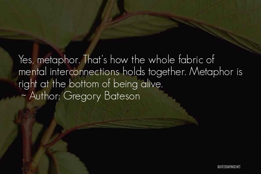 Bateson Quotes By Gregory Bateson