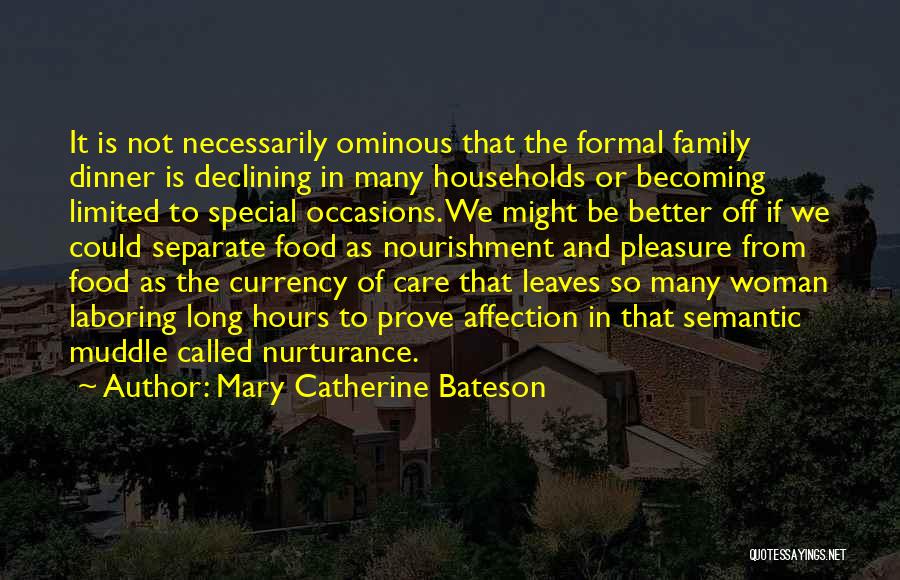 Bateson Quotes By Mary Catherine Bateson