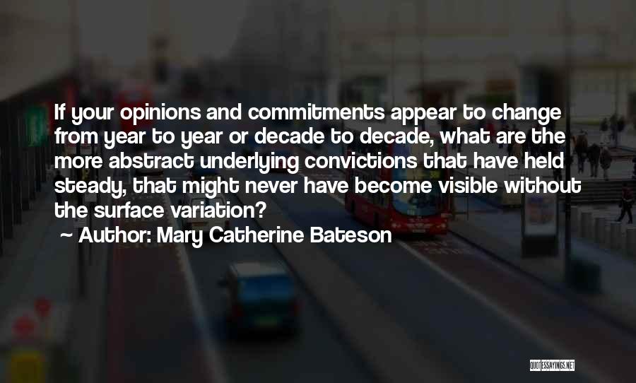 Bateson Quotes By Mary Catherine Bateson