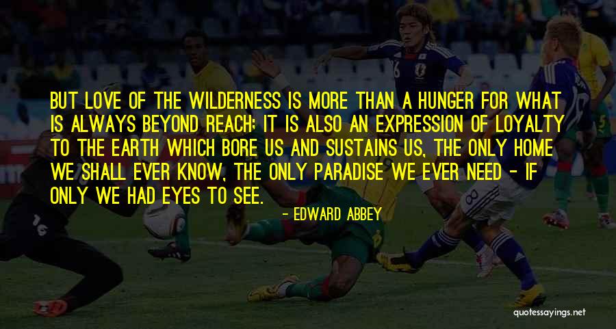 Batey And Sanders Quotes By Edward Abbey Batey And Sanders Quotes By Edward Abbey