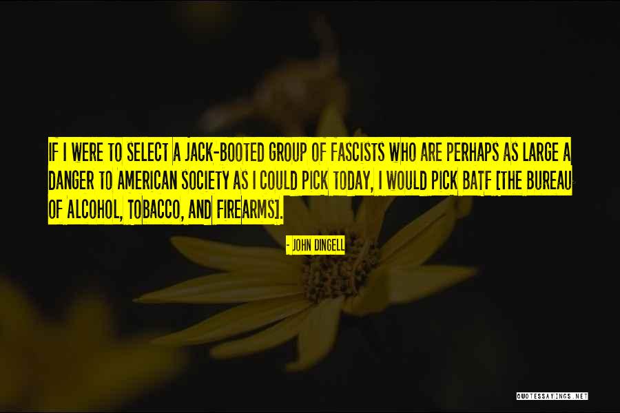 Batf Quotes By John Dingell Batf Quotes By John Dingell
