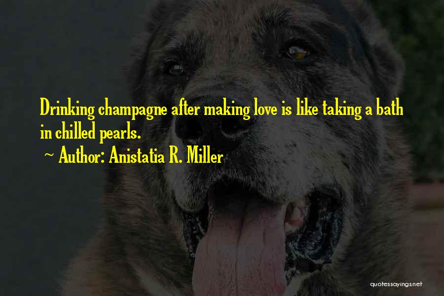 Bath Quotes By Anistatia R. Miller